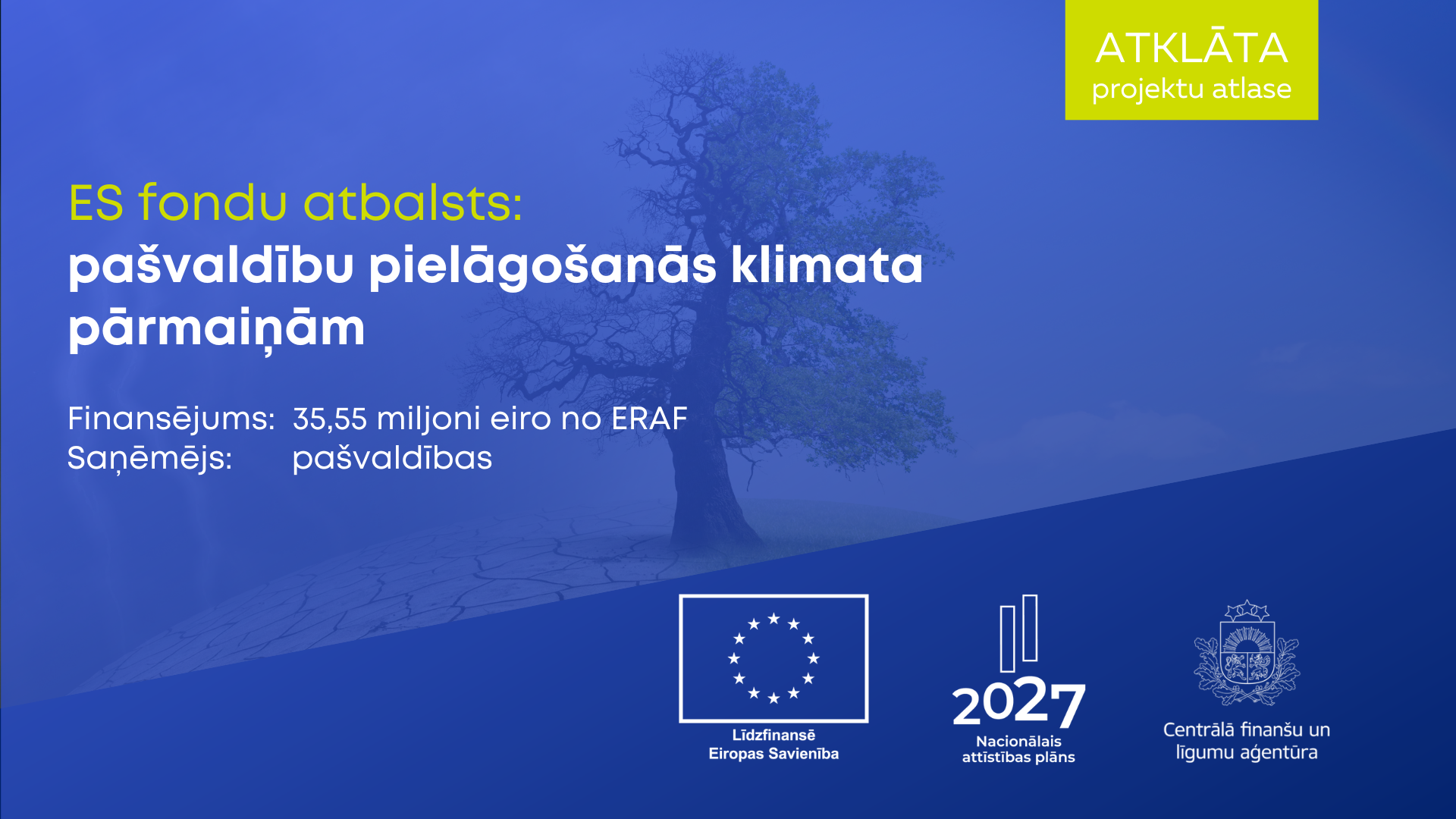 Ar ES fondu investīcijām veicinās pa&scaron;valdību pielāgo&scaron;anos klimata pārmaiņām