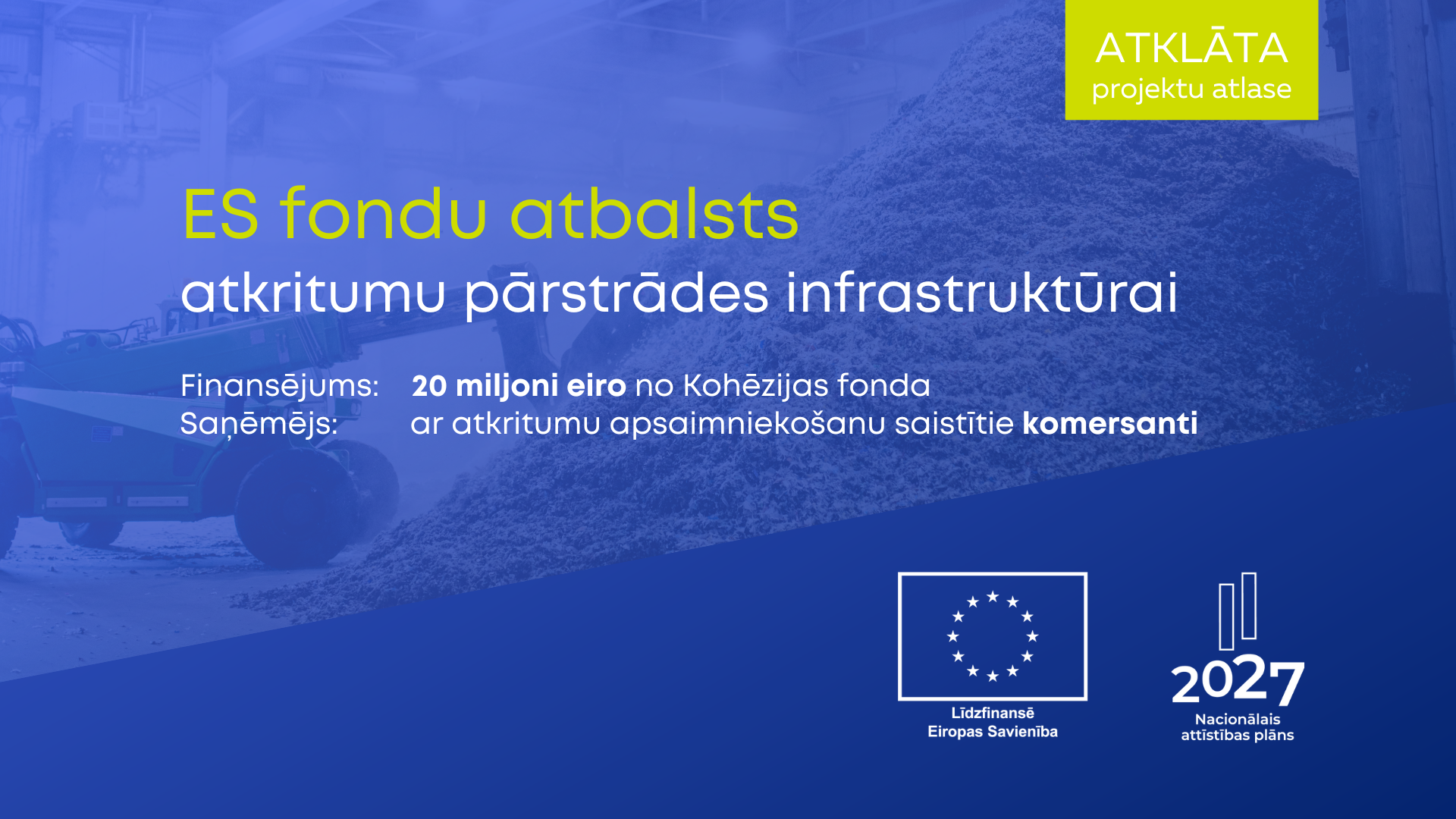 Pieejams ES fondu finansējums atkritumu pārstrādes infrastruktūrai