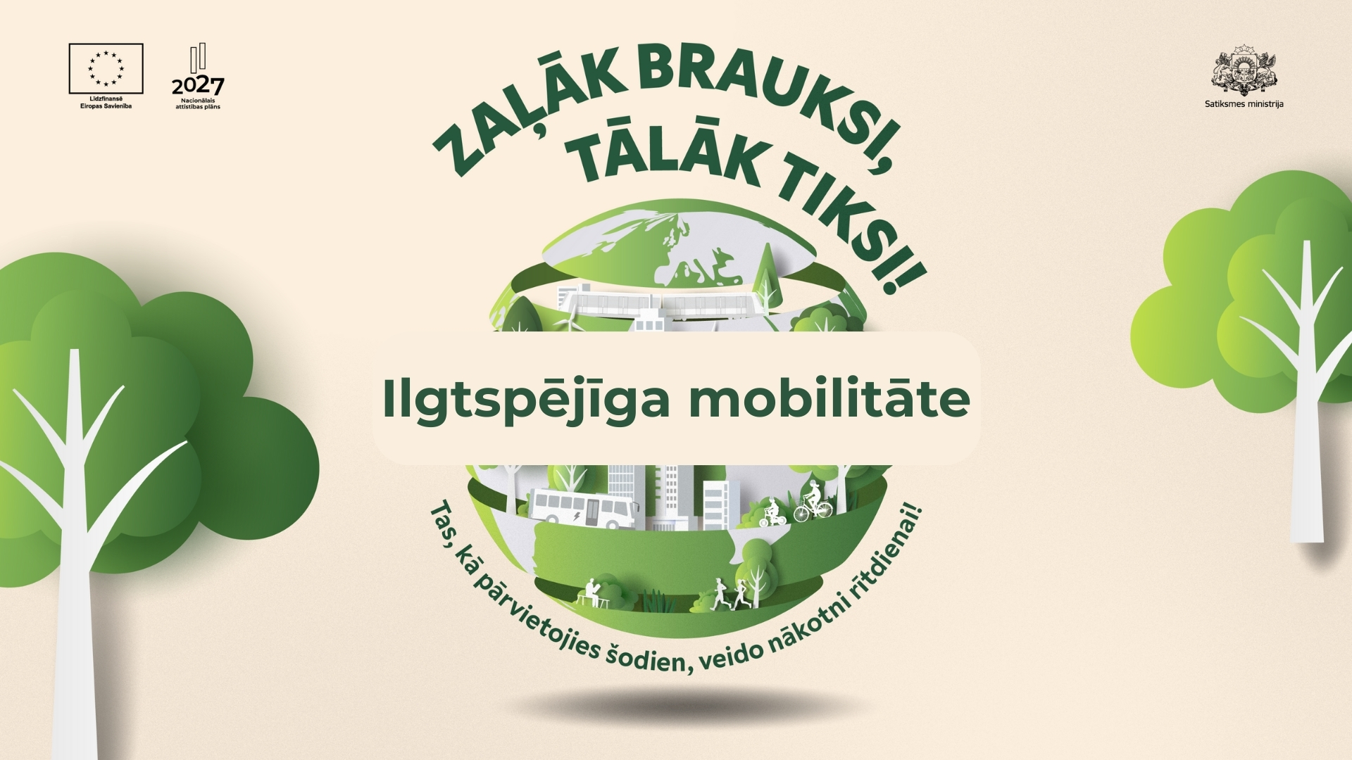 Zaļāk brauksi - tālāk tiksi! Ilgtspējīga mobilitāte
