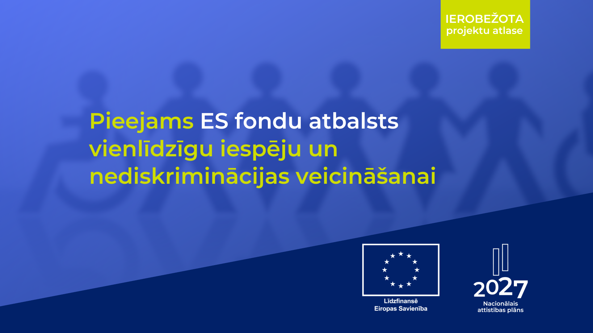 Pieejams ES fondu finansējums vienlīdzīgu iespēju un nediskriminācijas veicinā&scaron;anai