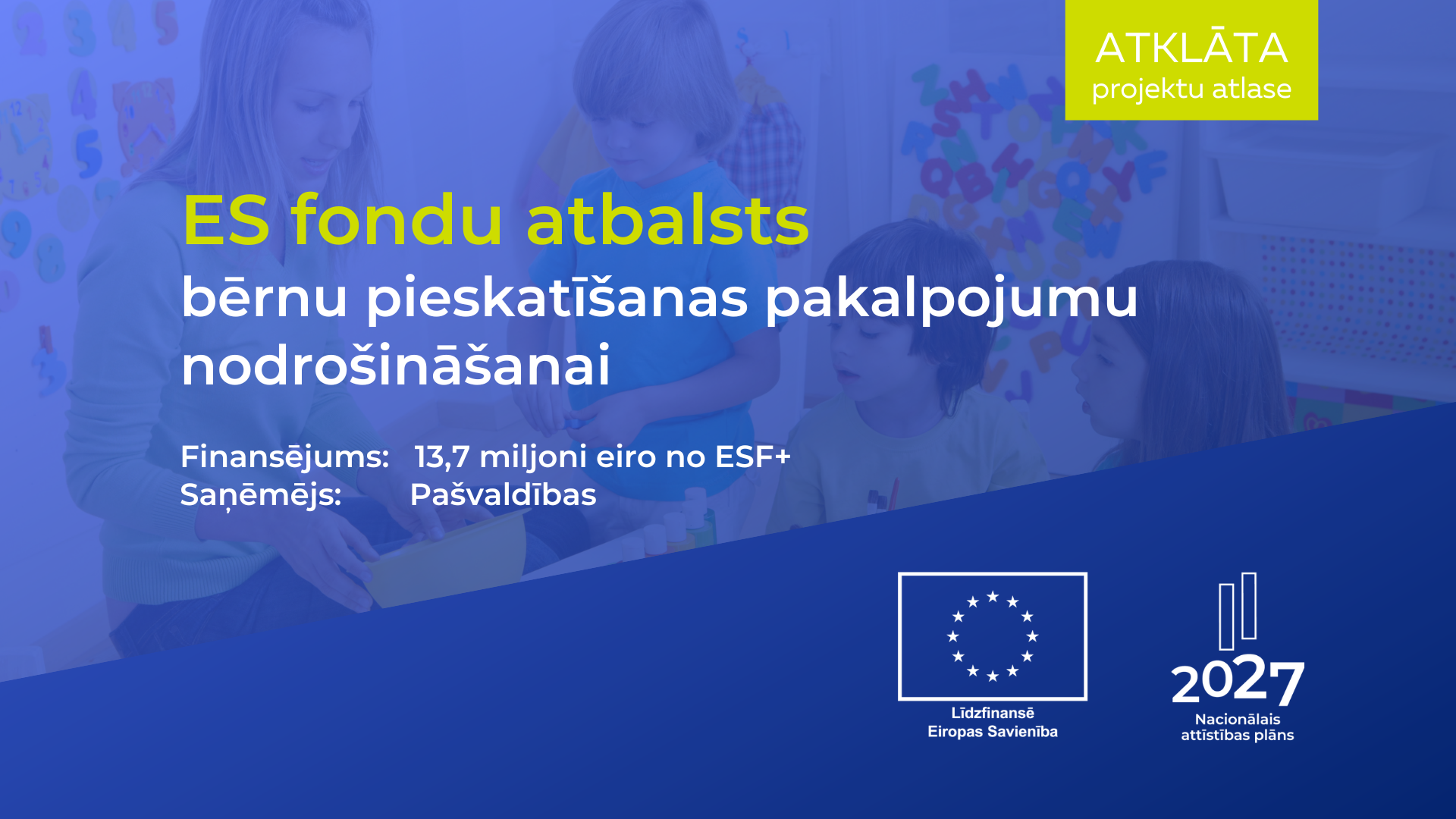 CFLA aicina pa&scaron;valdības pieteikties ES fondu finansējumam bērnu pieskatī&scaron;anas pakalpojumu nodro&scaron;inā&scaron;anai