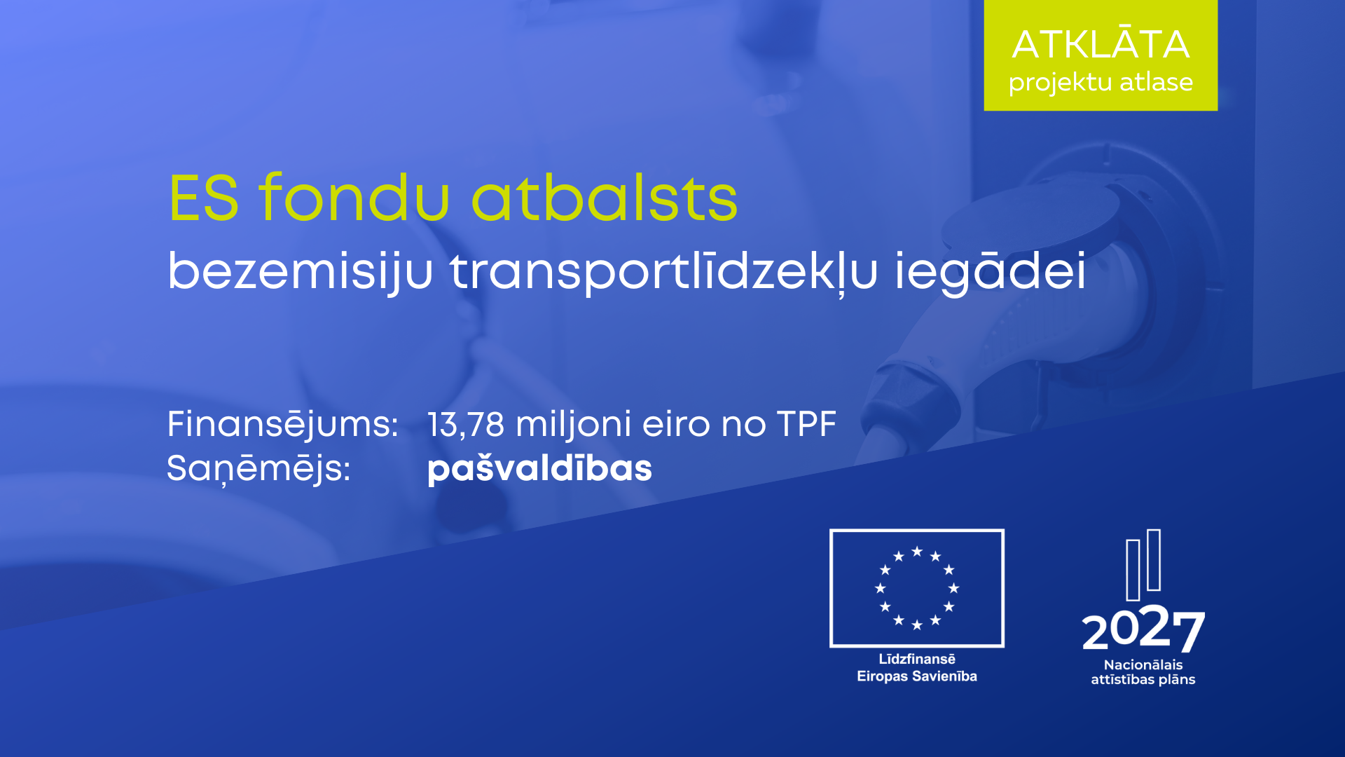 Pa&scaron;valdības var saņemt ES fondu atbalstu bezemisiju transportlīdzekļu iegādei