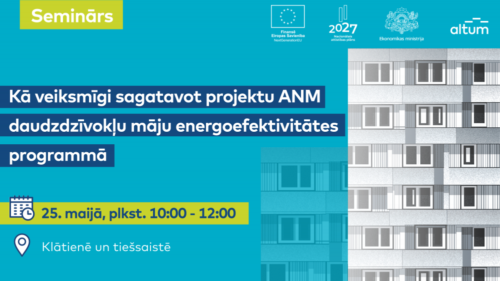 Ekonomikas ministrija un ALTUM aicina uz semināru par daudzdzīvokļu māju energoefektivitātes programmu