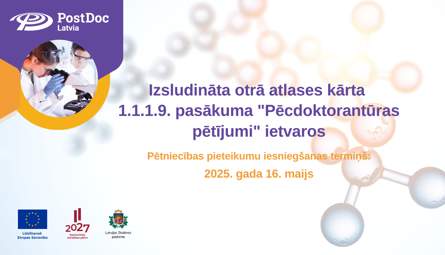 Izsludināta otrā atlases kārta pasākuma "Pēcdoktorantūras pētījumi" ietvaros