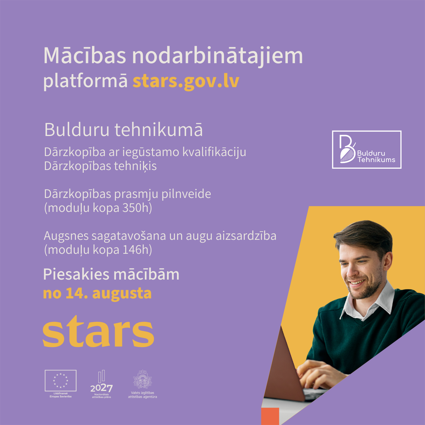 Bulduru tehnikums iesaistās ES fondu atbalstītā mācību projektā nodarbinātajiem &ndash; pieteik&scaron;anās sākas 14. augustā platformā STARS