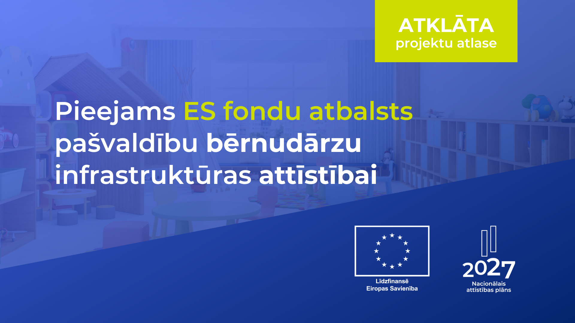 Pa&scaron;valdībām pieejami 21,8 miljoni eiro no ES fondiem bērnudārzu infrastruktūras attīstībai