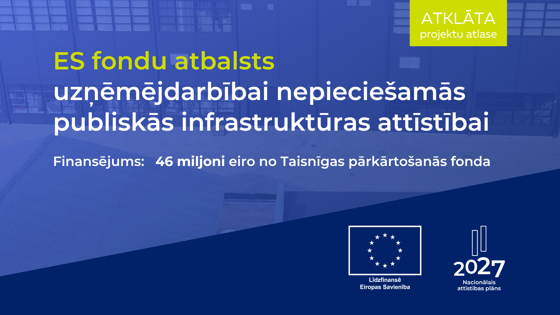 Pieejams ES fondu finansējums uzņēmējdarbībai nepiecie&scaron;amās publiskās infrastruktūras attīstībai