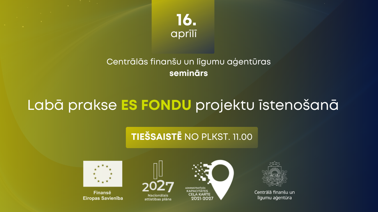 CFLA labās prakses seminārs  ES fondu projektu īstenotājiem &ndash; 16. aprīlī