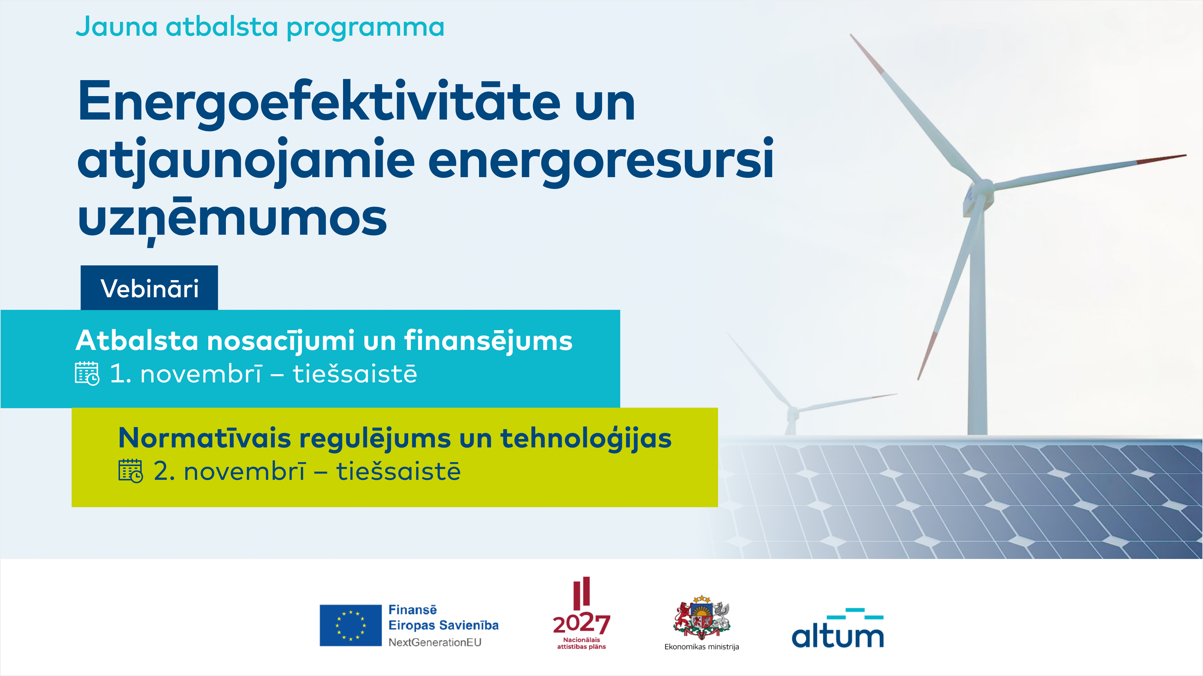 Vebināri uzņēmējiem par atbalstu energoefektivitātes paaugstinā&scaron;anai, atjaunojamo energoresursu tehnoloģiju ievie&scaron;anai un elektroauto iegādei
