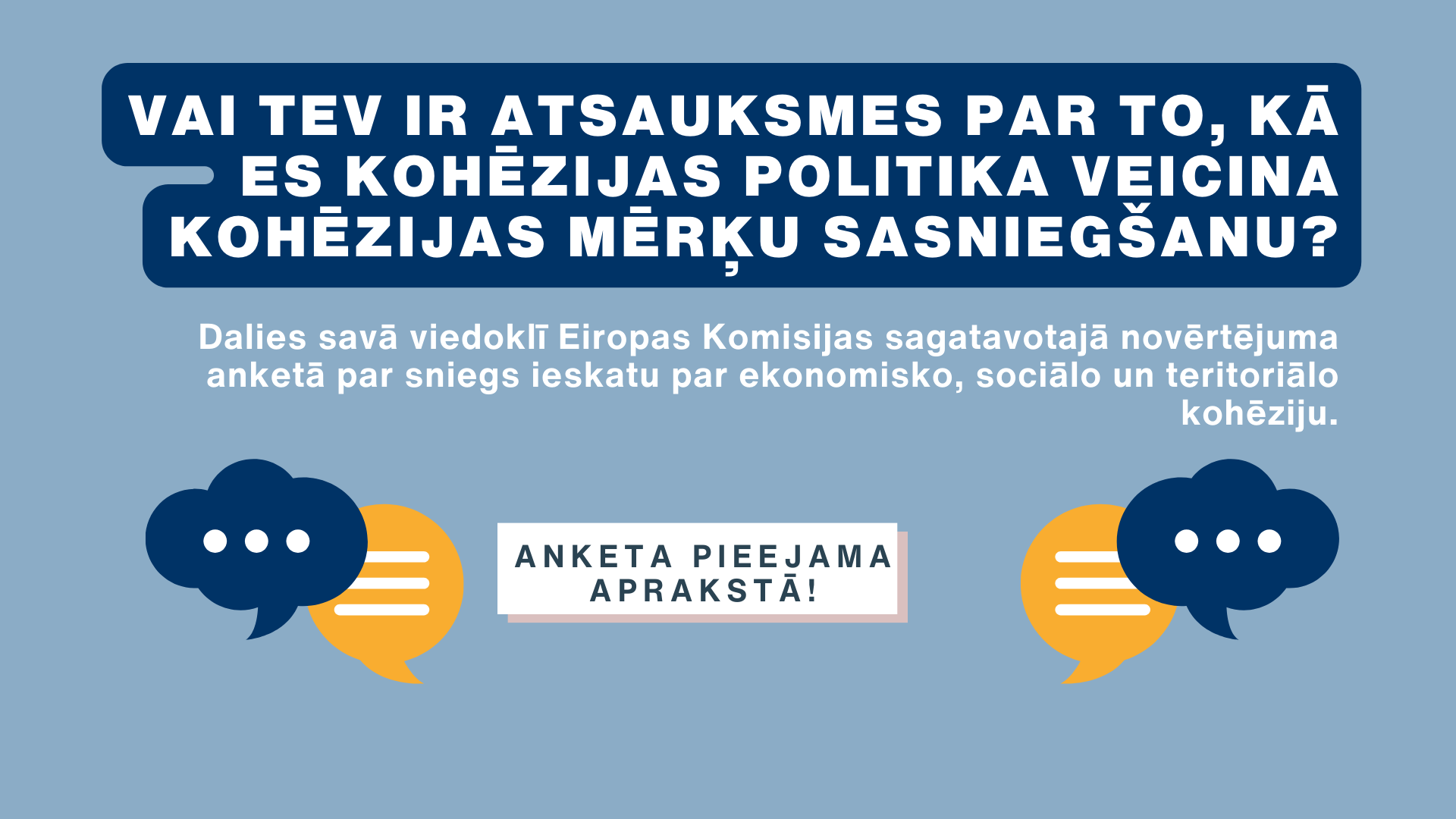 Aicinām sniegt atsauksmi par ES kohēzijas mērķu sasnieg&scaron;anu