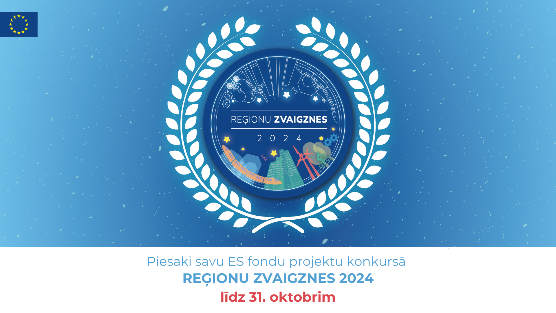 Logo konkursam "Reģionu zvaigznes 2024", zem tā pavado&scaron;ais teksts "Piesaki savu ES fondu projektu konkursā "Reģionu zvaigznes 2024" līdz 31.oktobrim"