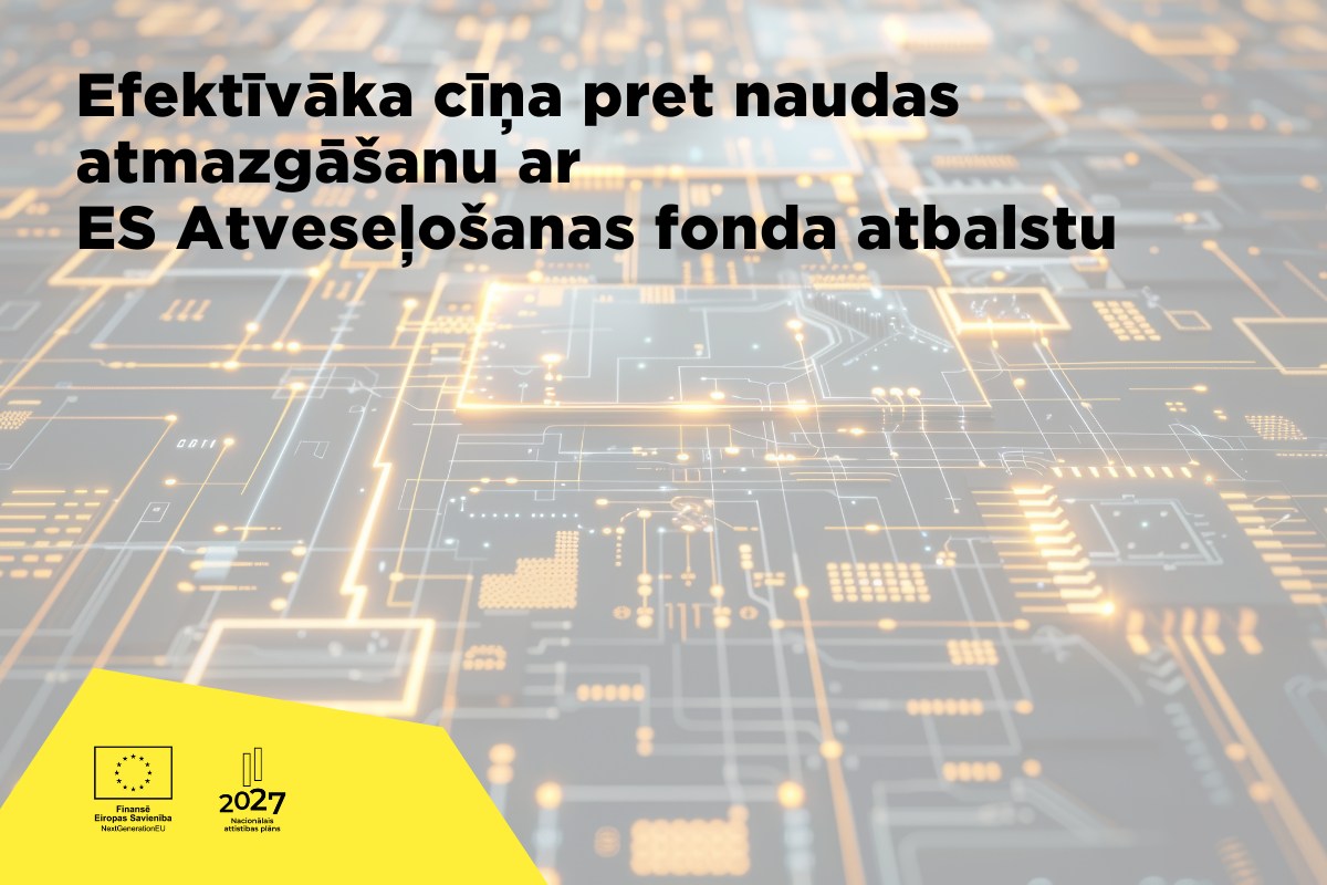 Efektīvāka cīņa pret naudas atmazgā&scaron;anu ar ES Atveseļo&scaron;anas fonda atbalstu