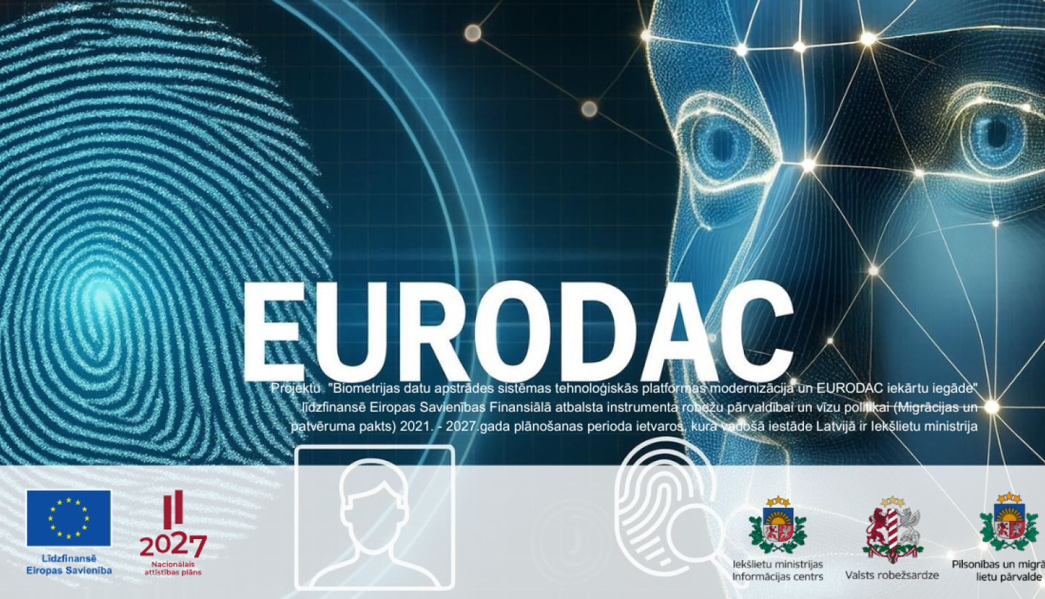 Ar ES atbalstu modernizēs biometrijas datu sistēmu un EURODAC
