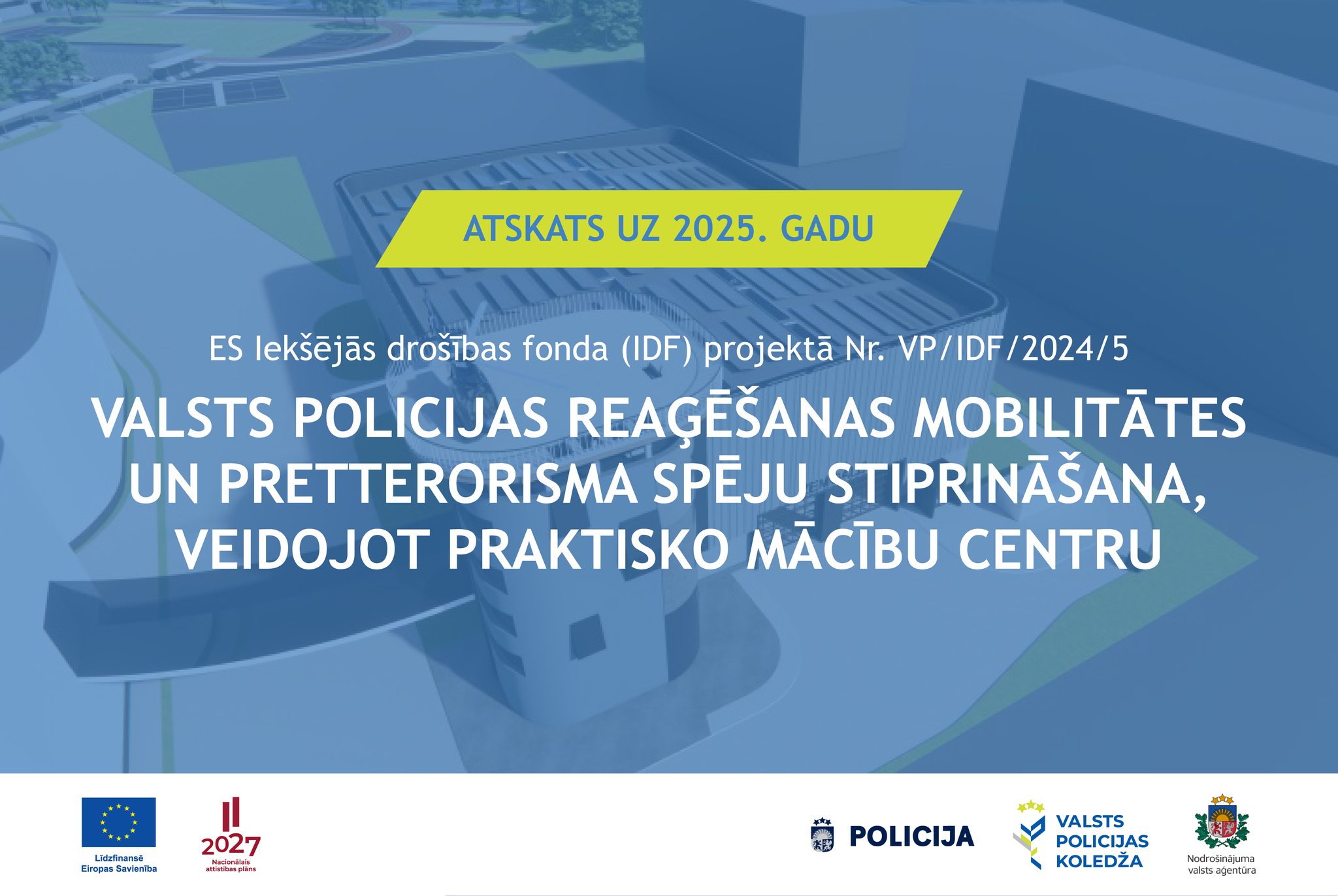 Atskats uz 2025. gadu ES Iek&scaron;ējās dro&scaron;ības fonda projektā par pretterorisma spēju un mobilitātes stiprinā&scaron;anu