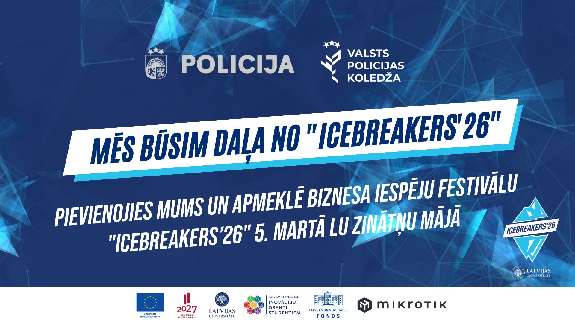 Droni un kiberdro&scaron;ība! Ar ES fondu atbalstu Valsts policija un Valsts policijas koledža viesosies festivālā &ldquo;Icebreakers&rsquo;26&rdquo;