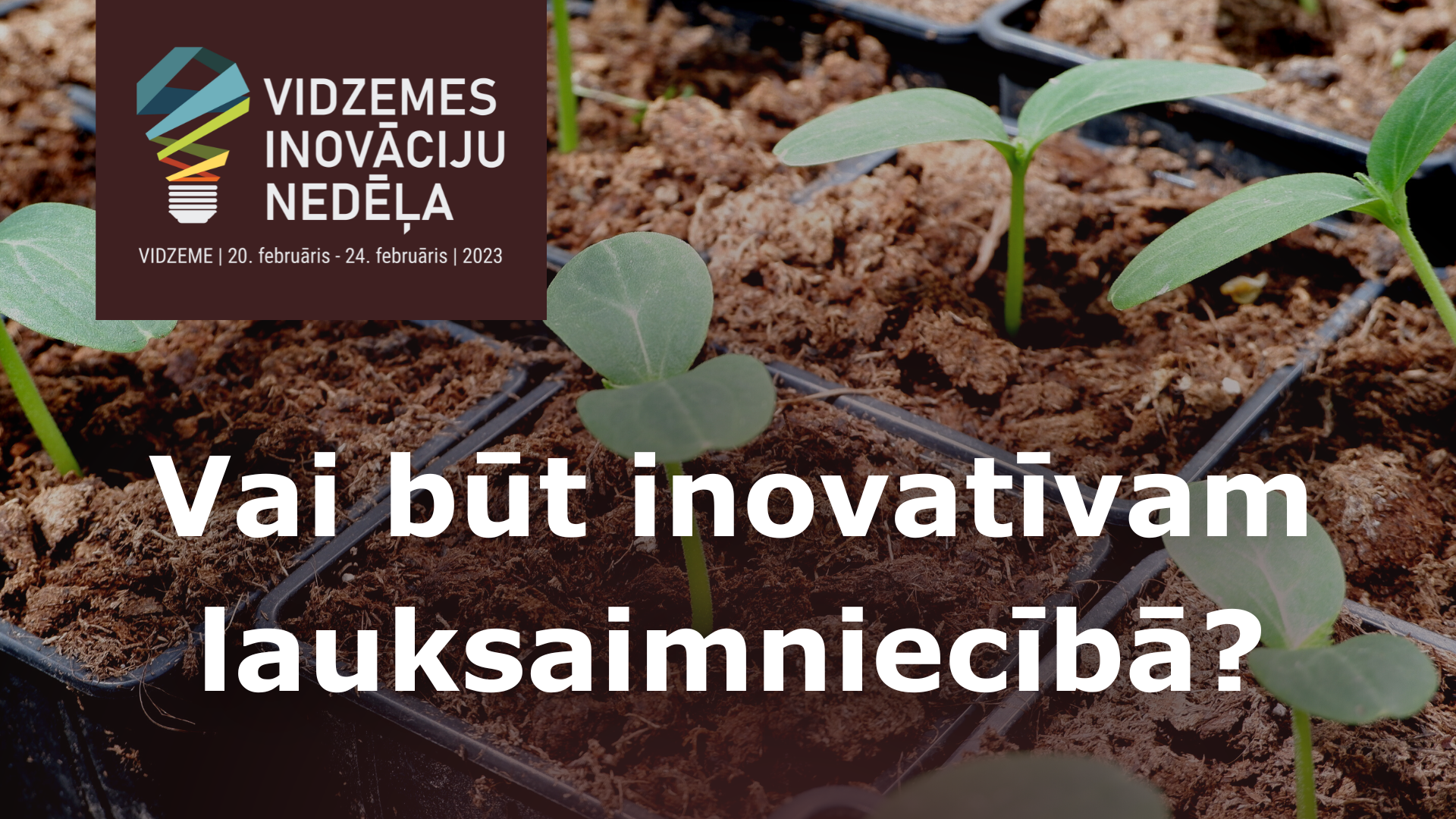 Noskaties prezentāciju! LAD Vidzemes Inovāciju nedēļā stāsta par inovācijām lauksaimniecībā