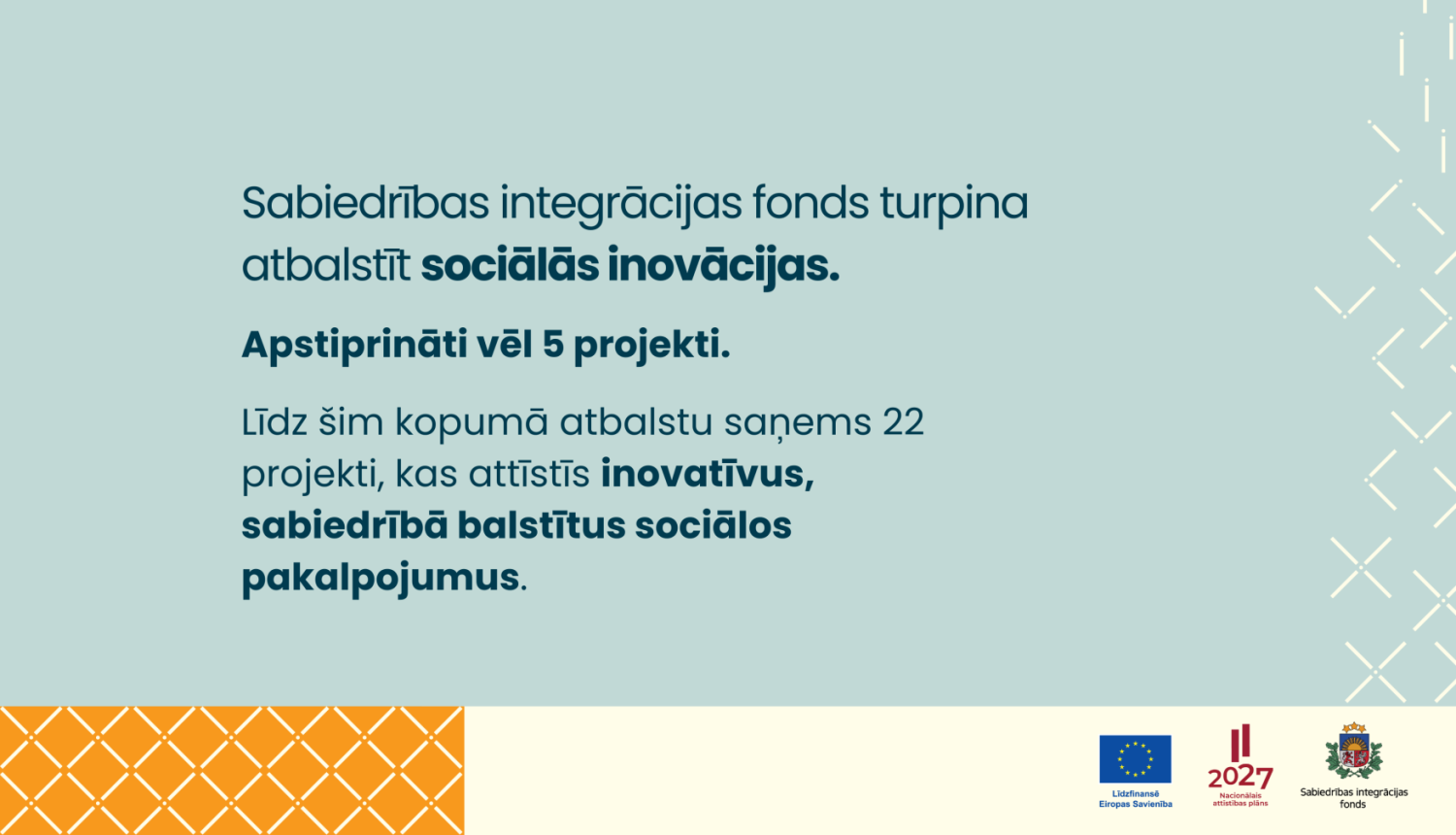 Gratisks attēls ar pelēku fonu ES, nacionālā attīstības plāna un SIF logotipiem. Uzrakssts "Apstiprināti vēl 5 projekti"