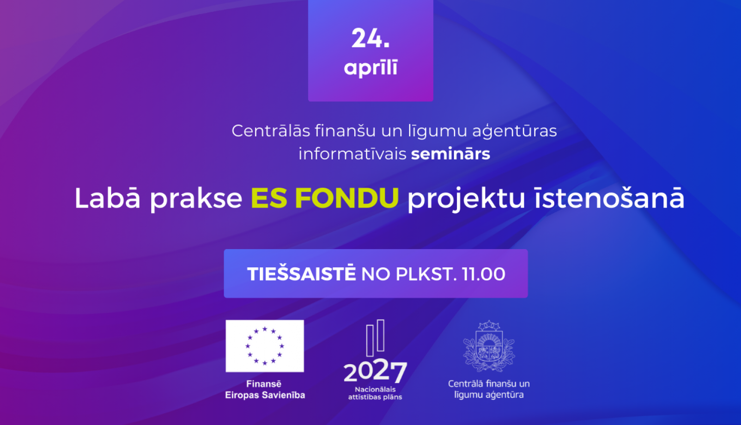 CFLA labās prakses seminārs ES fondu projektu īstenotājiem &ndash; 24. aprīlī