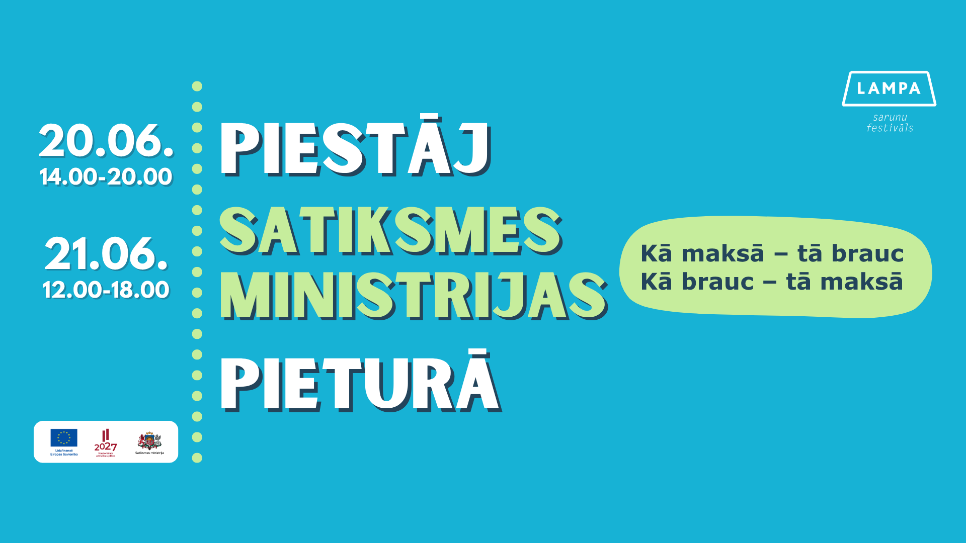 Piestāj LAMPĀ Satiksmes ministrijas pieturā &ldquo;Kā maksā - tā brauc. Kā brauc &ndash; tā maksā&rdquo;