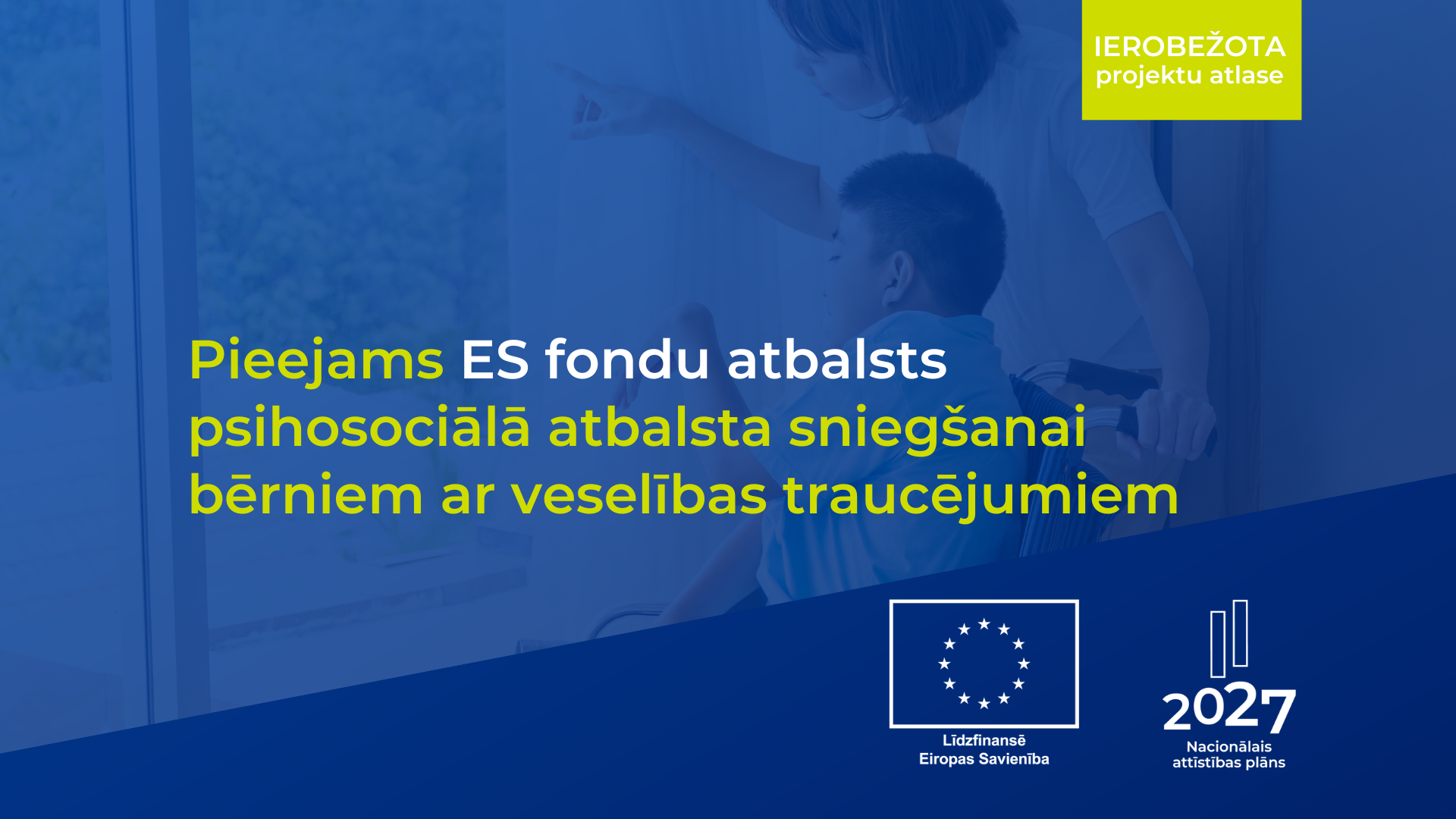 Pieejams ES fondu finansējums psihosociālā atbalsta snieg&scaron;anai bērniem ar veselības traucējumiem
