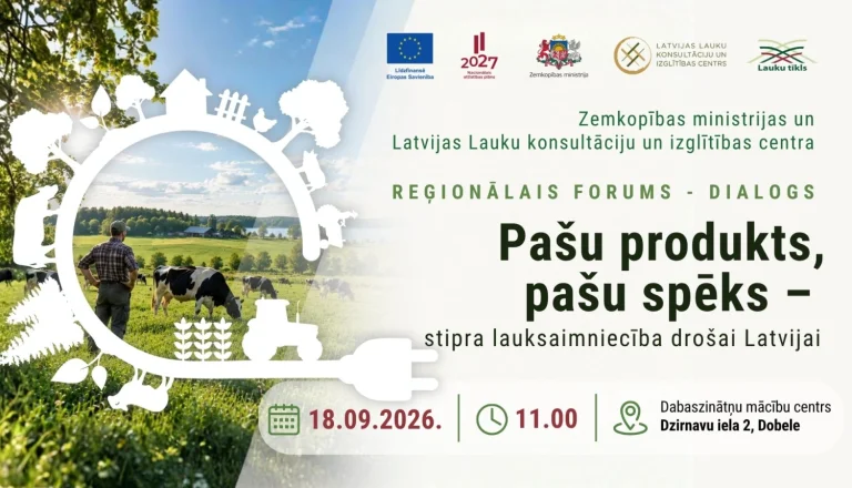 On 18 September, Zemgale farmers and entrepreneurs are invited to a forum and discussion in Dobele: &ldquo;Our Own Product &ndash; Our Own Strength: Strong Agriculture for a Secure Latvia&rdquo;