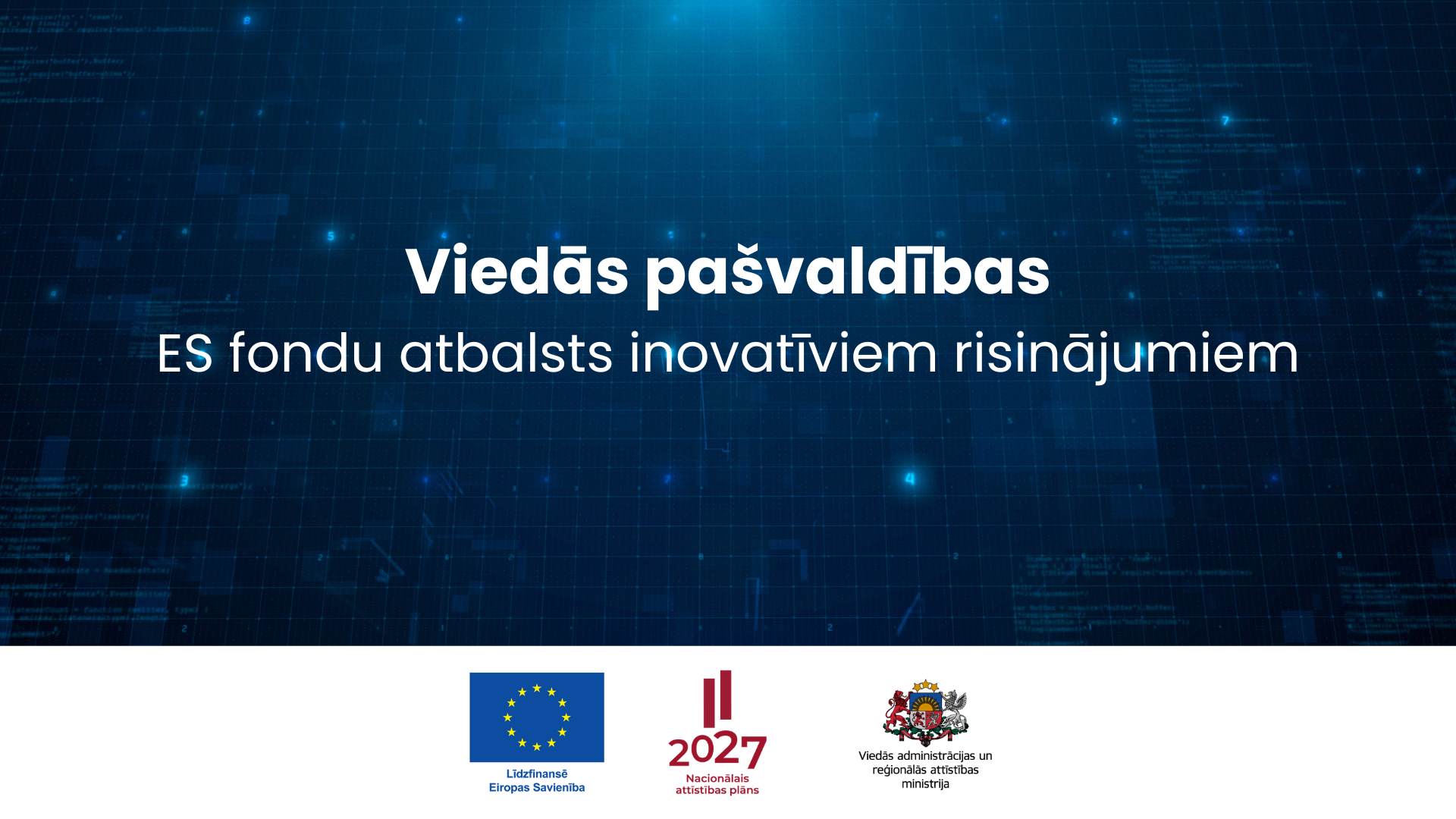 Pa&scaron;valdības ar ES fondu atbalstu uzsāk viedo risinājumu ievie&scaron;anu