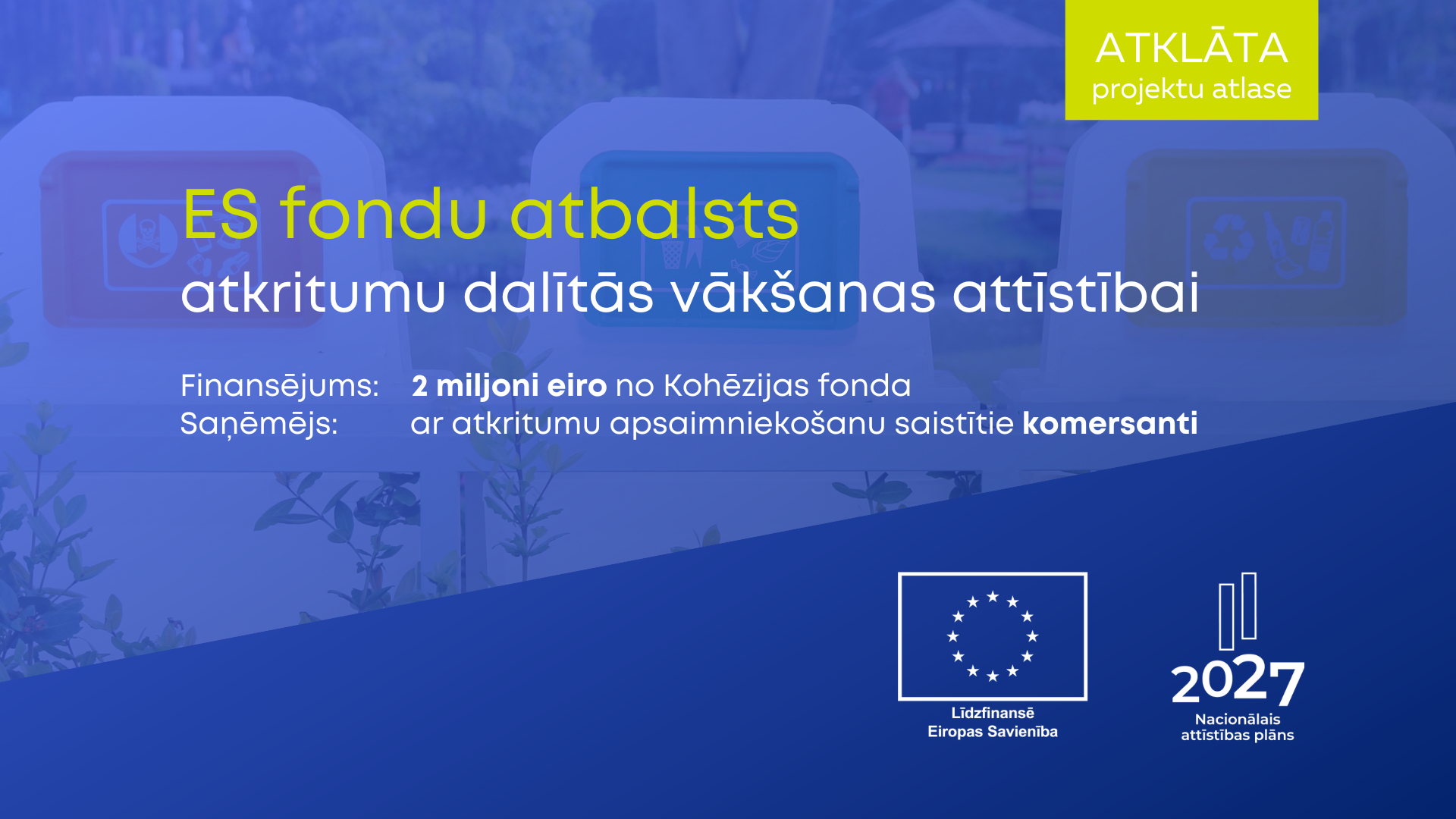 Pieejams ES fondu finansējums atkritumu dalītās vāk&scaron;anas attīstībai