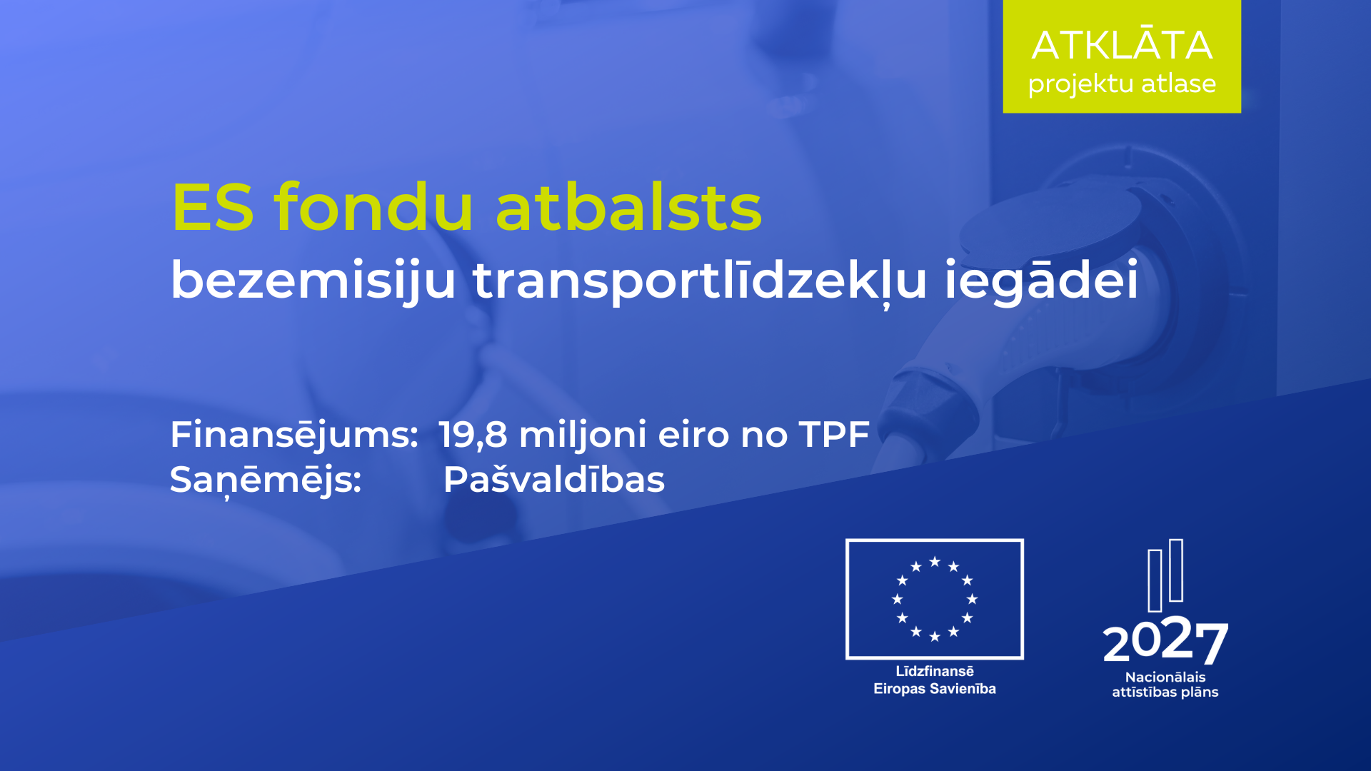 Pa&scaron;valdības var pieteikties ES fondu atbalstam bezemisiju transportlīdzekļu iegādei