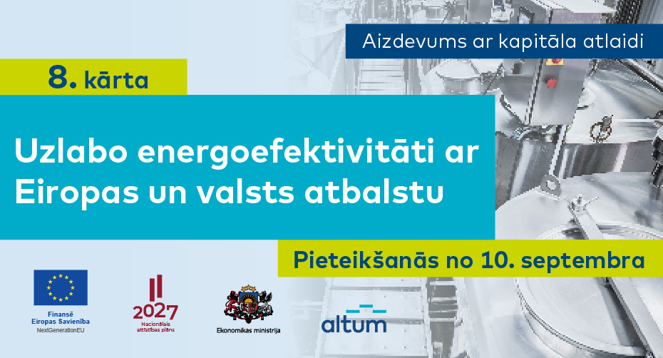ALTUM aicina no 10.septembra iesniegt pieteikumus nākamajā kārtā uzņēmēju energoefektivitātes projektu īsteno&scaron;anai