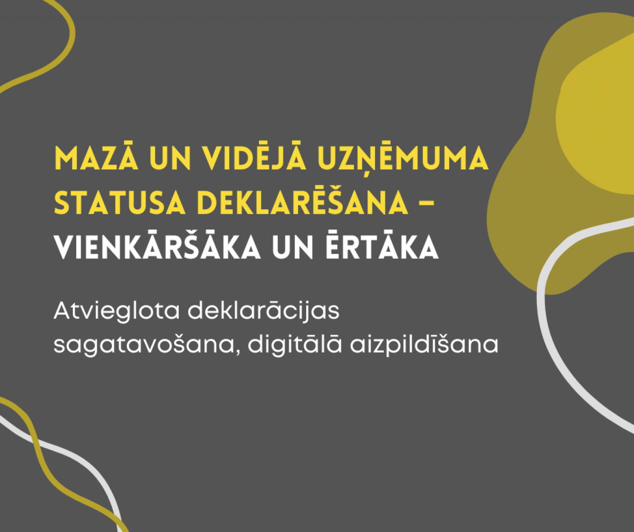 Mazā un vidējā uzņēmuma statusa deklarēšana – vienkāršāka un ērtāka