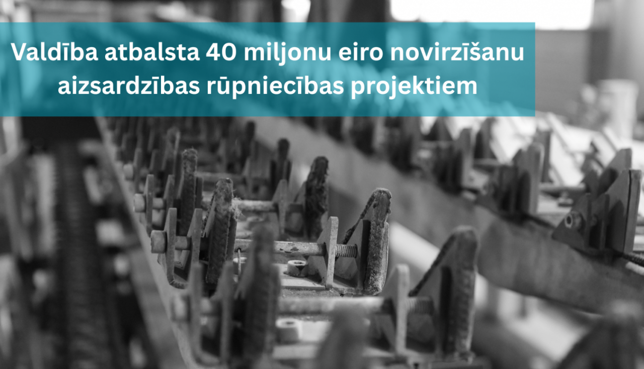 Valdība atbalsta 40 miljonu eiro novirzīšanu aizsardzības rūpniecības projektiem