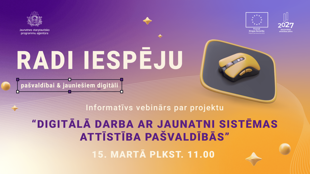 Informatīvs vebinārs par projektu “Digitālā darba ar jaunatni sistēmas attīstība pašvaldībās”